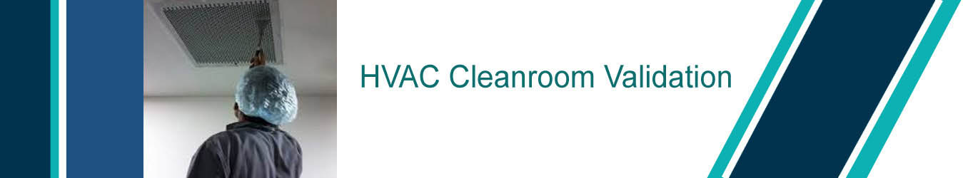 HVAC cleanroom validation